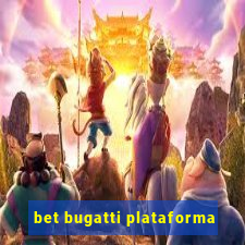 bet bugatti plataforma